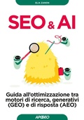Cover: Seo & AI. Guida all'ottimizzazione tra motori di ricerca, generativi (GEO) e di risposta (AEO) - Guida completa;Apogeo