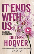 Cover: It ends with us. Siamo noi a dire basta - Romance;Sperling & Kupfer