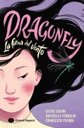 Cover: Dragonfly. La forma del vento - Varia;Einaudi Ragazzi