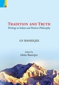 Cover: Tradition and Truth Writings in Indian and Western Philosophy - RATNA SAGAR