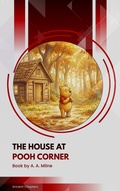 Cover: The House at Pooh Corner - Ancient Chapters
