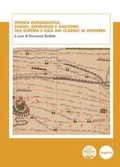 Cover: Itinera euroasiatica: viaggi, esperienze e racconti tra Europa e Asia dai classici ai moderni. Contributi linguistici, letterari e culturali - Documenta Orientalia;Pacini Editore
