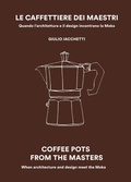 Cover: Le caffettiere dei maestri. Quando l'architettura e il disegn incontrano la Moka - Corraini