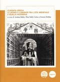 Cover: Classica Serica. Il latino e l'Oriente tra l'et&agrave; medievale e quella moderna - Documenta Orientalia;Pacini Editore