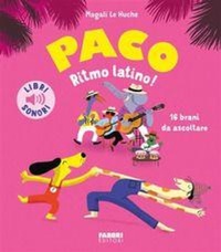 Enlarge image Cover: Paco. Ritmo Latino - I miei piccoli libri sonori;Fabbri