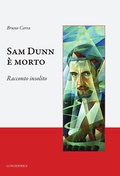 Cover: Sam Dunn &egrave; morto. Racconto insolito - Caff&egrave; letterario;Luni Editrice