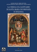 Cover: La chiesa e il santuario di Santa Maria Incoronata in Bologna - Persiani