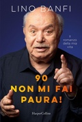 Cover: 90, non mi fai paura! - HarperCollins Italia