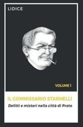 Cover: Il Commissario Starnelli. Delitti e misteri nella citt&agrave; di Prato - Fox&Sparrows Edizioni