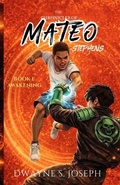 Cover: The Chronicles Of Mateo Stephens - Book 1 - Dwayne S Joseph