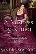 Cover: A Mistress by Rumor - New Independence Books