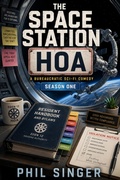 Cover: The Space Station HOA-Season One - Phil Singer