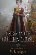 Cover: Astryn and the Golden Goose - Inkling Dragon (MJ Padgett Books LLC)