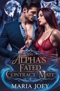 Cover: The Alpha's Fated Contract Mate - MARIA JOEY