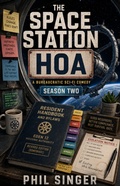 Cover: The Space Station HOA-Season One - Phil Singer