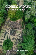 Cover: Gunung Padang Hidden Pyramid - MATRIX WISDOM