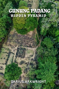 Enlarge image Cover: Gunung Padang Hidden Pyramid - MATRIX WISDOM