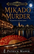 Cover: Mikado Murder - Patrick Maher