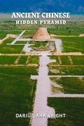 Cover: Ancient Chinese Hidden Pyramid - MATRIX WISDOM