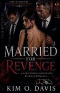 Cover: Married for Revenge - Kim O. Davis