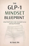 Cover: The GLP-1 Mindset Blueprint - M. Reid