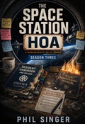 Cover: The Space Station HOA-Season Three - Phil Singer