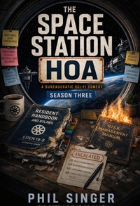 Enlarge image Cover: The Space Station HOA-Season Three - Phil Singer