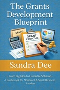 Cover: The Grants Development Blueprint - Sandra Dee