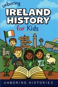 Cover: Unboring Ireland History for Kids - Ched Ed