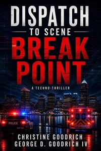 Enlarge image Cover: Dispatch To Scene Break Point - Christine Goodrich