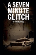 Cover: A Seven Minute Glitch - Jim Maxwell