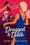 Cover: Dragged to Death - Woodward Avenue Books