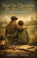 Cover: NOT SO CHEAPER BY THE DOZEN - Vincent Depaul Parker & Michael A. Parker