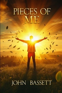 Enlarge image Cover: Pieces of Me - John Bassett