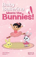 Cover: Baby Ballerina Meets the Bunnies! - Stellar Book Publishing