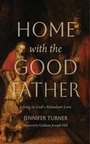 Cover: Home with the Good Father - Wipf and Stock Publishers