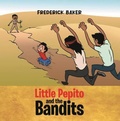 Cover: Little Pepito and the Bandits - Ewings Publishing LLC