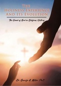 Cover: The Holiness Experience and Its Evolution - Ewings Publishing LLC