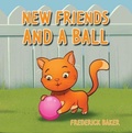 Cover: New Friends And A Ball - Ewings Publishing LLC