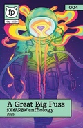 Cover: A Great Big Fuss (2025) - Foofaraw Press