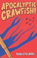 Cover: Apocalyptic Crawfish! - MOX NIX PRESS