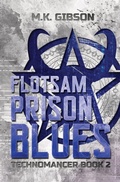 Cover: Flotsam Prison Blues - MK Gibson