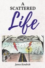 Cover: A Scattered Life - Hawes & Jenkins Publishing, Inc.