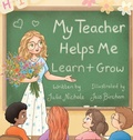 Cover: My Teacher Helps Me Learn & Grow - Julie N. Anastas