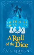 Cover: A Roll of the Dice - Bored Goose Entertainment LLC
