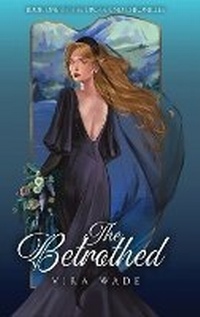 Enlarge image Cover: The Betrothed - Vira Wade, LLC