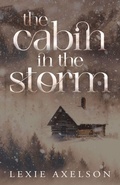Cover: The Cabin In The Storm - Lexie Axelson