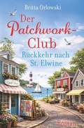 Cover: Der Patchwork-Club - R&uuml;ckkehr nach St. Elwine - Tolino Media