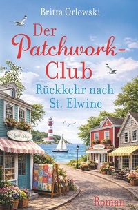 Enlarge image Cover: Der Patchwork-Club - Rückkehr nach St. Elwine - Tolino Media