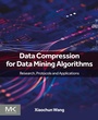 Cover: Data Compression for Data Mining Algorithms - Elsevier